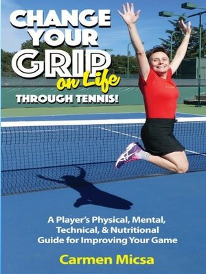 cover image of Change Your Grip on Life Through Tennis